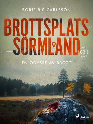 cover image of Brottsplats Sörmland. 3, En odyssé av brott